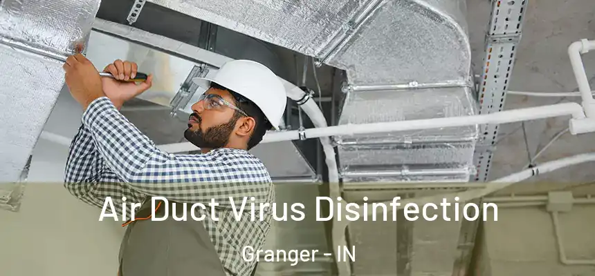  Air Duct Virus Disinfection Granger - IN