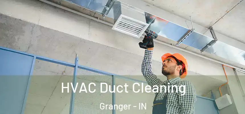 HVAC Duct Cleaning Granger - IN